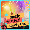Music Festival Personal Safety Tips