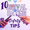 10 Essential Digital Dating Safety Tips for Women