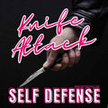 Knife Attack Self-Defense Tips