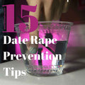 15 Date Rape Prevention Tips