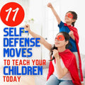 11 Self-Defense Moves to Teach Your Children