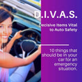 D.I.V.A.S. 10 Decisive Items Vital to Auto Safety