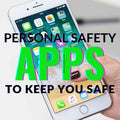 There’s An App For That! Apps To Keep You Safe