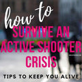 How to Survive an Active Shooter Crisis