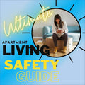 The Ultimate Apartment Living Safety Guide