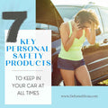 Seven Key Personal Safety Products to Always Keep in Your Car