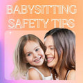 Babysitting Child Safety Tips