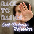 Back To Basics Self Defense Refresher