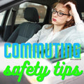 Commuting Safety Tips