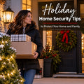 Holiday Safety Series: Home Security Holiday Safety Tips
