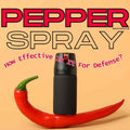 Is Pepper Spray Effective for Self-Defense?